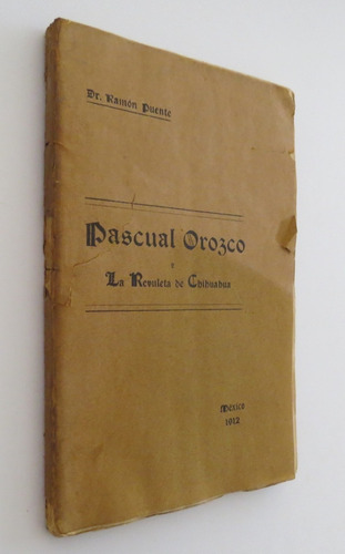 Pascual Orozco y la revuelta de Chihuahua
